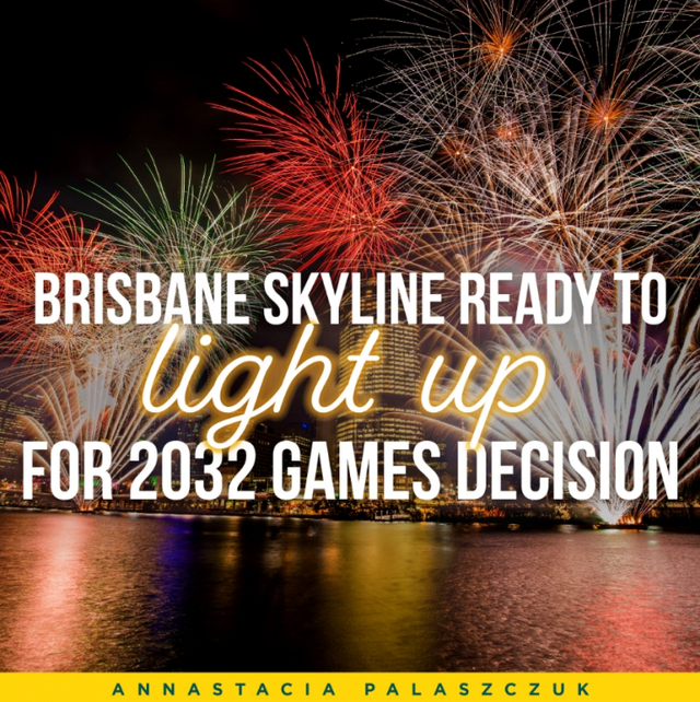 호주 브리즈번이 2023년 하계 올림픽 개최지로 사실상 확정되면서 유치팀이 21일 저녁 불꽃놀이 등 축제를 준비하고 있다. 이를 알리는 포스터. (출처: 호주 퀸즐랜드 총리 트위터 캡처)